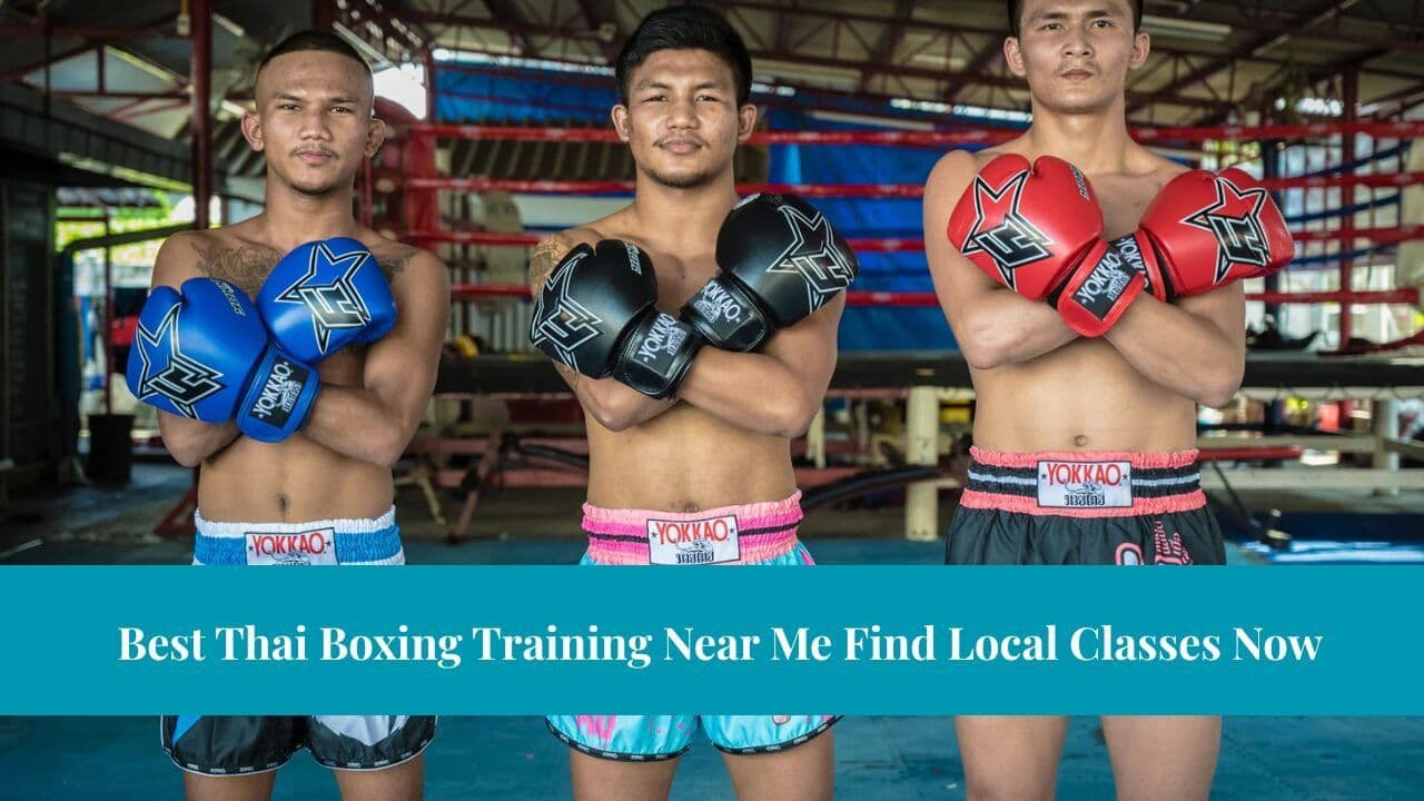 Best Thai Boxing Training Near Me Find Local Classes Now