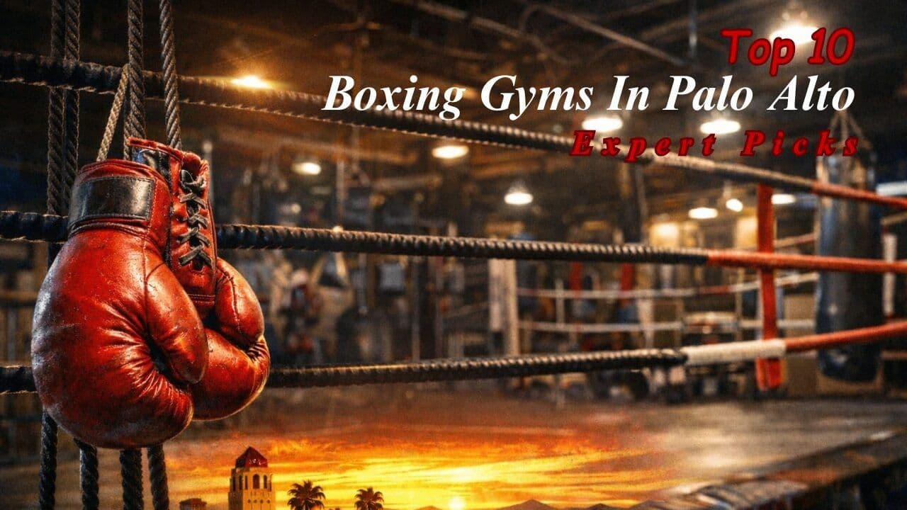 Top 10 Best Boxing Gyms in Palo Alto – Expert Picks