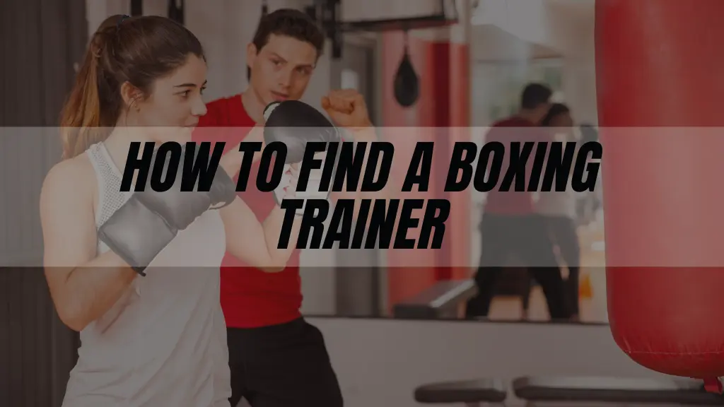 How to Find a Boxing Trainer