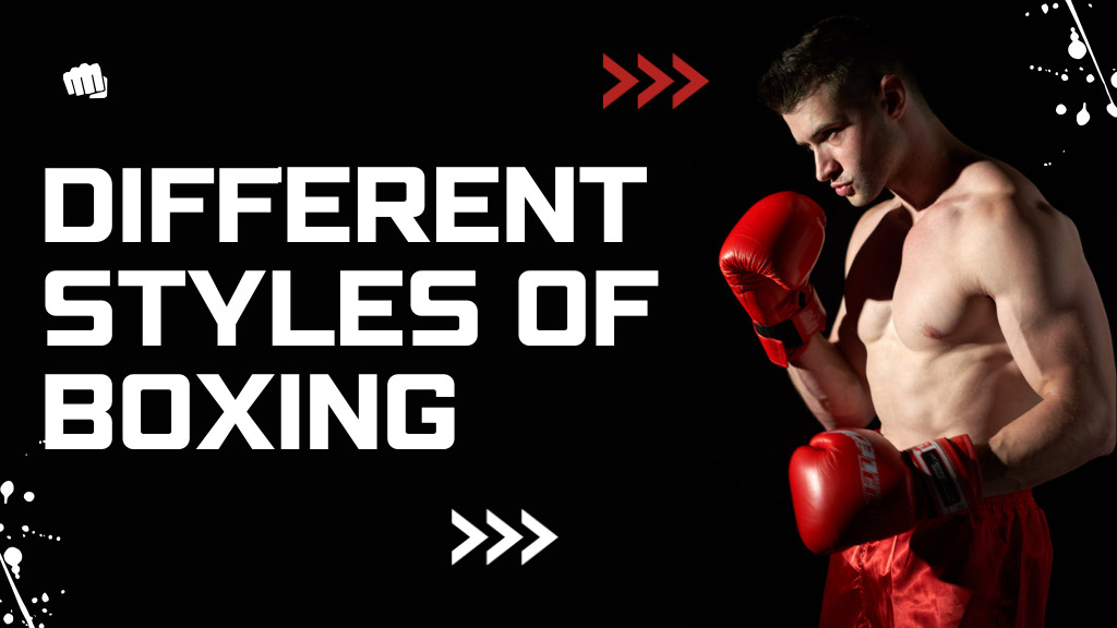 Different Styles of Boxing